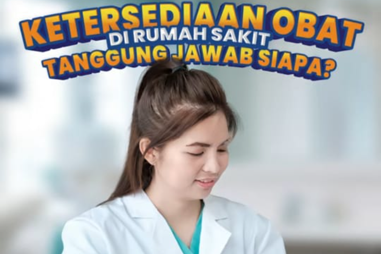 SEPUTAR BPJS KESEHATAN: Kalau Stok Obat Rumah Sakit Kosong Tanggung Jawab Siapa? Simak yang Perlu Dilakukan!
