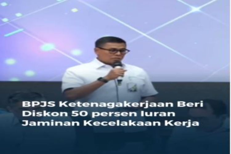 BPJS Ketenagakerjaan 2025 memberikan Potongan Iuran 50 Persen untuk program JKK dan JKM   