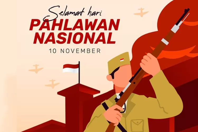 Sejarah Peristiwa 10 November 1945 Yang Menjadi Latar Belakang Hari ...