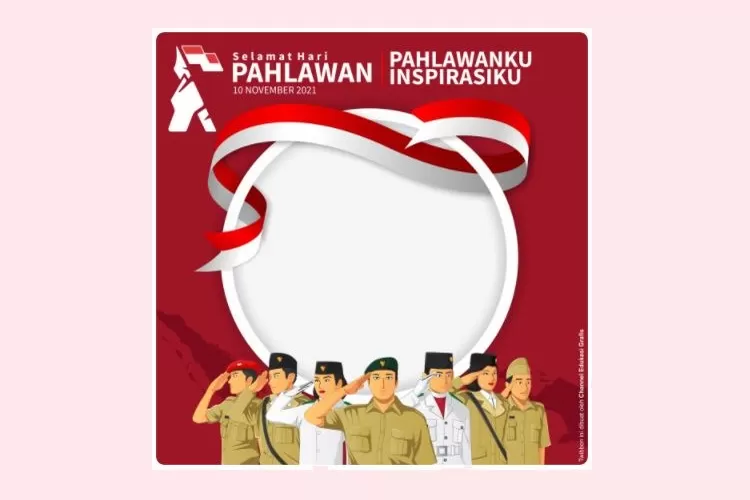 Kumpulan Link Twibbon Hari Pahlawan Terbaru 10 November 2021 Lengkap ...