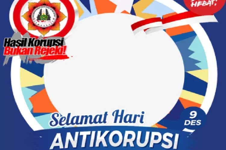 13 Link Twibbon Hari Antikorupsi Sedunia, Selamat Hakordia 2021, Cocok ...