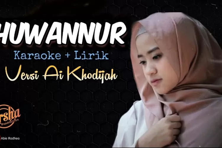 Lirik Sholawat Huwannur Arab Ai Khodijah - Pati Update