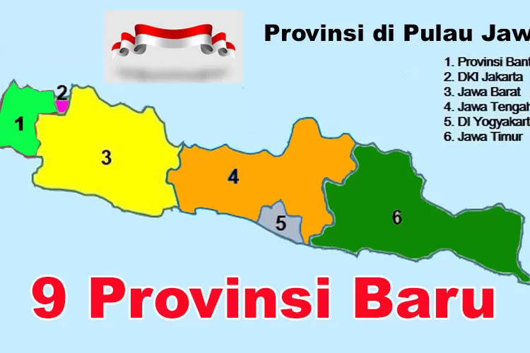 Menyusul IKN Pindah, Muncul 9 Provinsi Baru Di Pulau Jawa, Di Antaranya ...