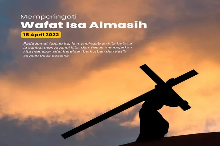 Mengenal Sejarah Jumat Agung Peringatan Hari Wafatnya Yesus Kristus Hallo Banten