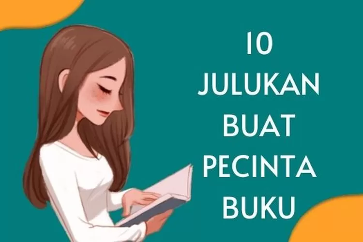 Hari Buku Sedunia Ini 10 Julukan Bagi Pecinta Buku Kamu Yang Mana