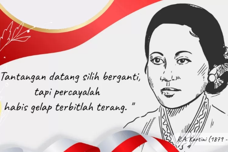 Apa Maksud Ungkapan Ra Kartini Habis Gelap Terbitlah Terang Simak