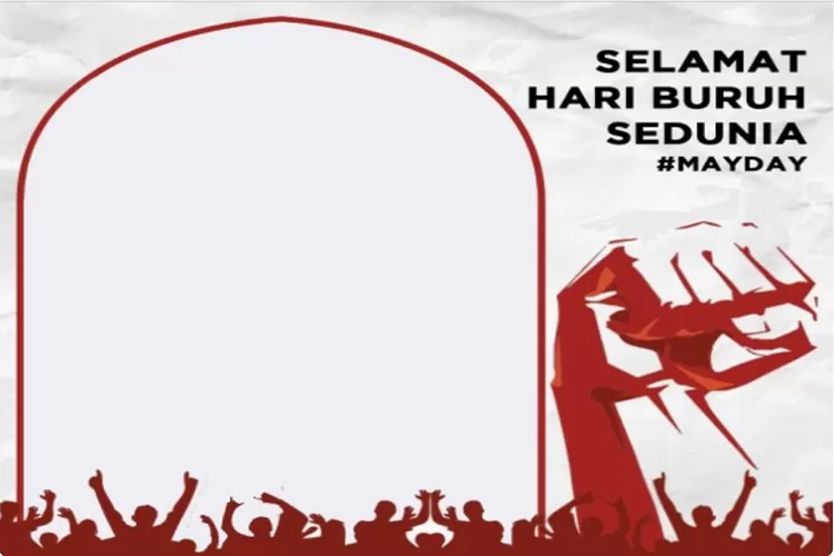 15 Link Twibbon Bingkai Foto Selamat Hari Buruh Sedunia Atau May Day ...