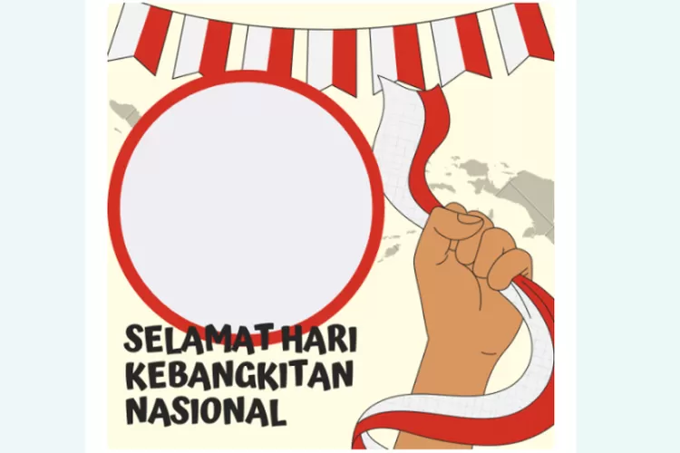 21 Link Twibbon Hari Kebangkitan Nasional 20 Mei 2022, Desain Terbaru ...