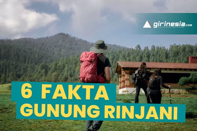 6 Fakta Gunung Rinjani, Lombok, Nusa Tenggara Barat - Girinesia