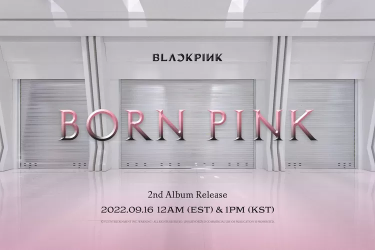 BLACKPINK Resmi Rilis Album Baru 'Born Pink' Hari Ini - Ketik News