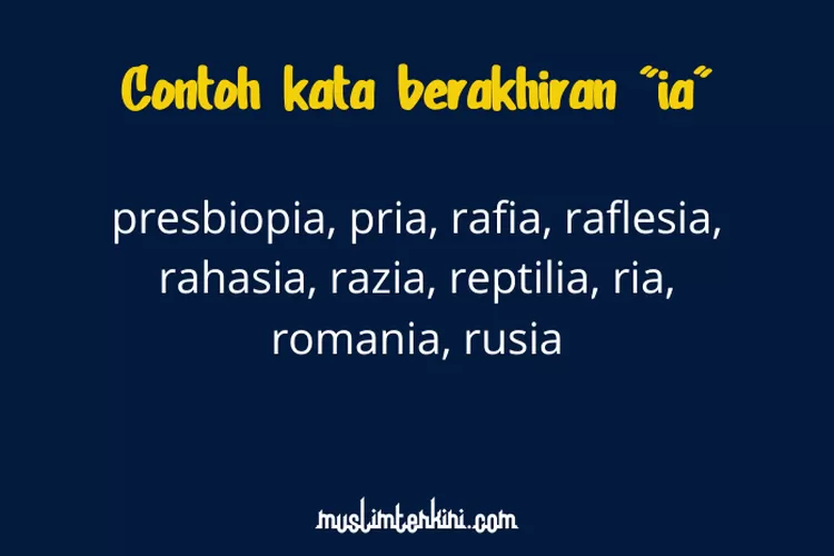 100 Kata Berakhiran Ia Untuk Referensi Membuat Pantun Puisi Dan Syair Muslim Terkini 8663