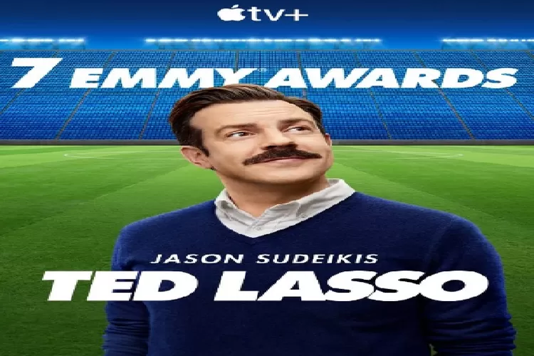 Sinopsis Series Ted Lasso Raih 8 Emmy Awards Tayang di Apple TV Tentang Pelatih Sepak Bola Genre Komedi Seru Untuk Ditonton (IMDb)