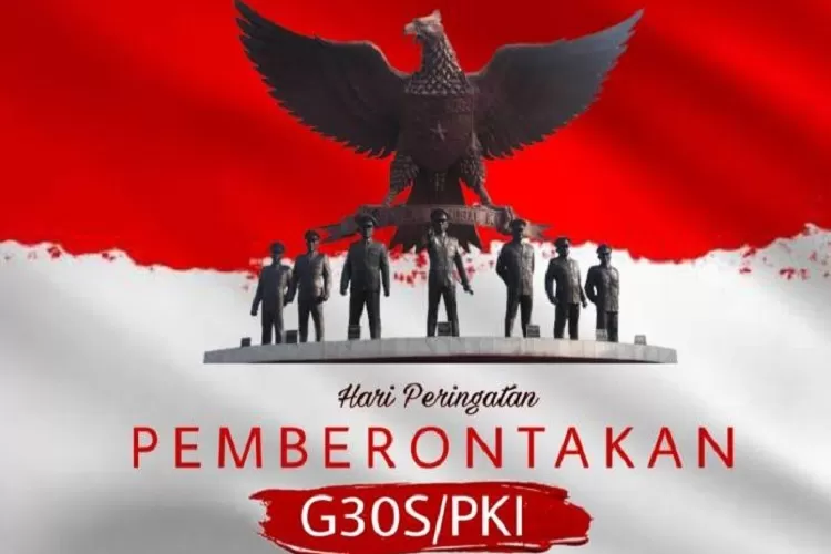 15 Kata-kata Bijak Peringatan G30S PKI Menyentuh Hati, Untuk Dijadikan ...