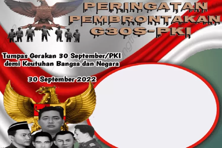 Terbaru! 15 Link Twibbon Peringatan Hari G30S PKI, Cocok Dijadikan ...