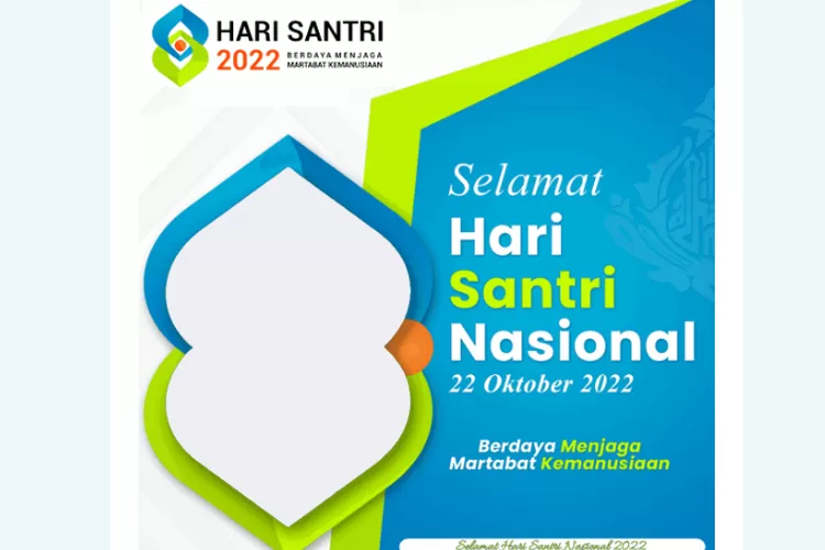 10 Link Twibbon Hari Santri Nasional 2022, Kekinian, Cocok Dibagikan Di ...