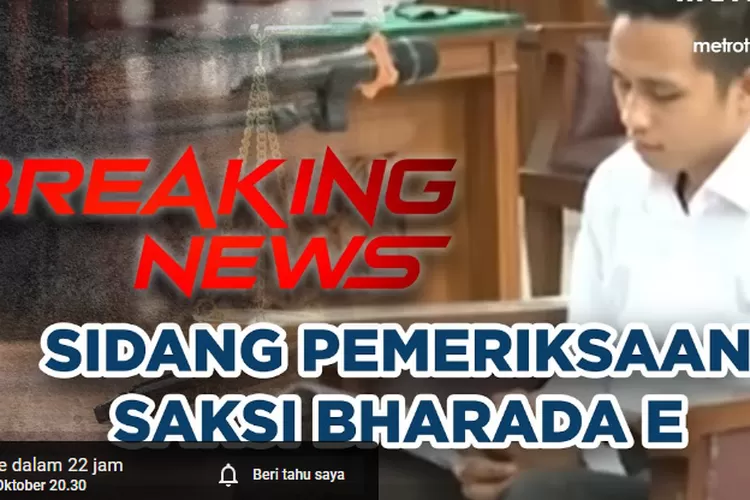 Hari Ini! Link Nonton Sidang Pemeriksaan Saksi Bharada E Yang Bakal ...