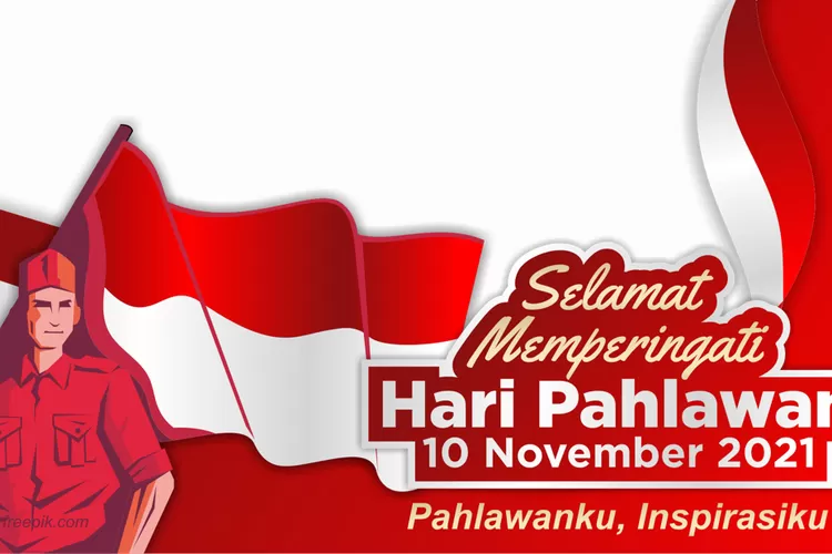 Tema Dan Susunan Upacara Peringatan Hari Pahlawan 10 November 2022 Lengkap Bacaan Doa Hari 5287