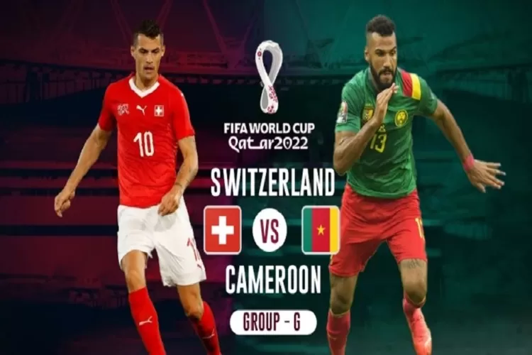Head to Head Swiss Vs Kamerun di Piala Dunia 2022 Tanggal 24 November 2022 Rekor Pertemuan dan Rangking Seru Untuk Ditonton (www.twitter.com/@Qatarworldcuphd)