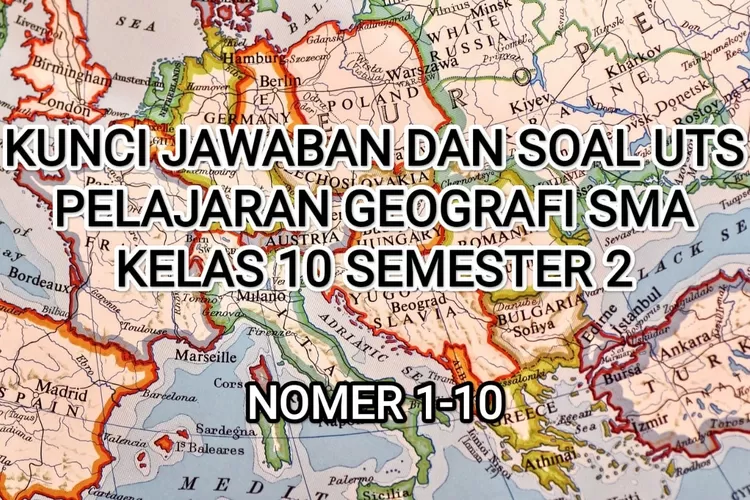 Kunci Jawaban Pelajaran Geografi Semester 2 Jenjang SMA Kelas 10 ...