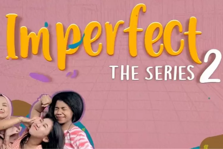 Nonton imperfect 2025 the series lk21