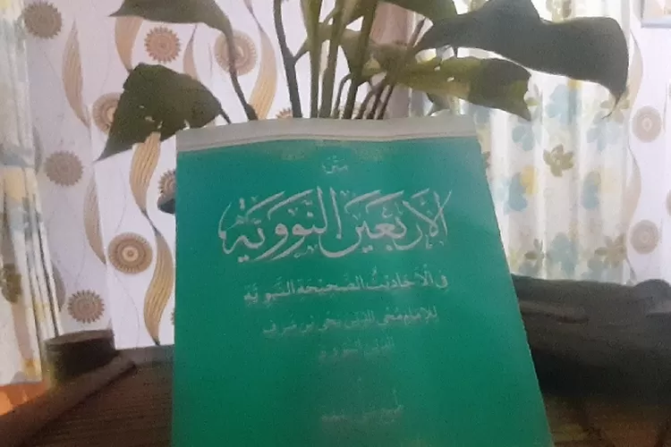 Kitab Hadis Arbain Nawawi karya Imam Muhyiddin Yahya Bin Syarofiddin Annawawi (Azis/Bogor Times)