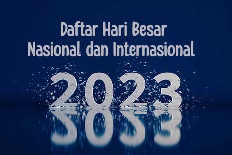 Lengkap Inilah Daftar Hari Besar Nasional Dan Internasional Bulan