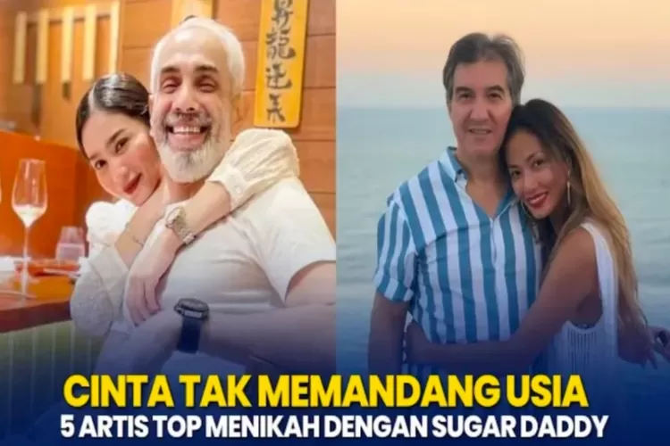 Ini Daftar 5 Artis Indonesia Bikin Sugar Daddy Kepincut Hingga Jalin Hubungan Suami Istri Usia