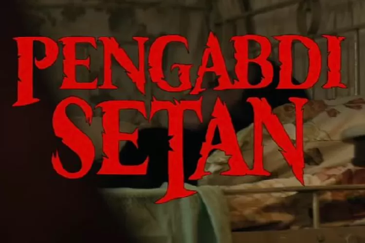 SINOPSIS LENGKAP! Film Horor Pengabdi Setan Program Movievaganza Trans ...