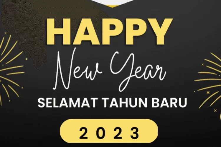 25 Kata-Kata Bijak Ucapan Selamat Tahun Baru 2023 Untuk Dikirim Ke ...