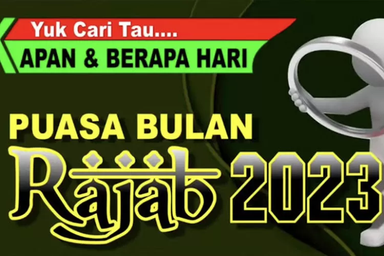 Kapan Puasa Rajab 2023? Cek Jadwal Lengkap Dengan Niatnya Di Sini - Ayo ...