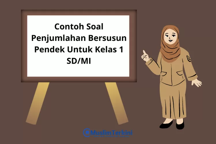 15 Contoh Soal Penjumlahan Bersusun Pendek Untuk Kelas 1 SD/MI Beserta ...