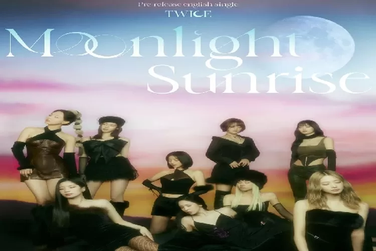 Lirik Lagu Moonlight Sunrise – Twice Dan Terjemahannya - Portal Baraya