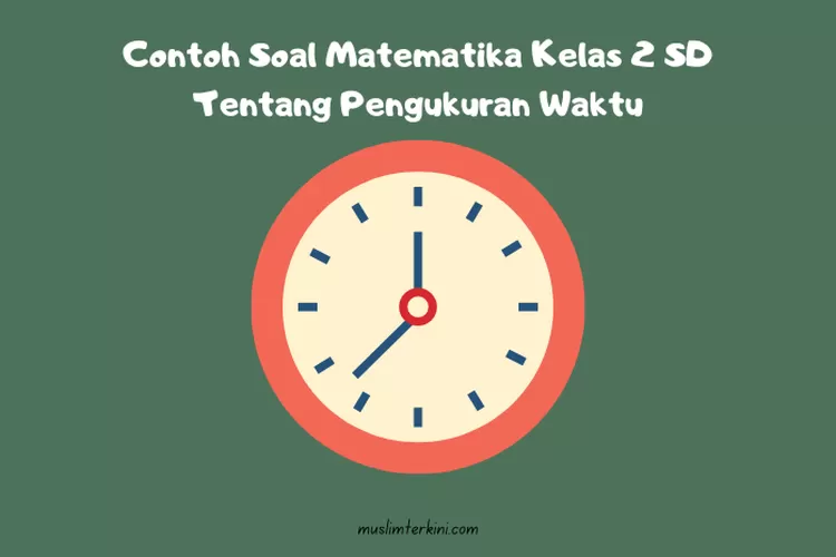 10 Contoh Soal Matematika Kelas 2 SD Semester 2 Tentang Pengukuran ...