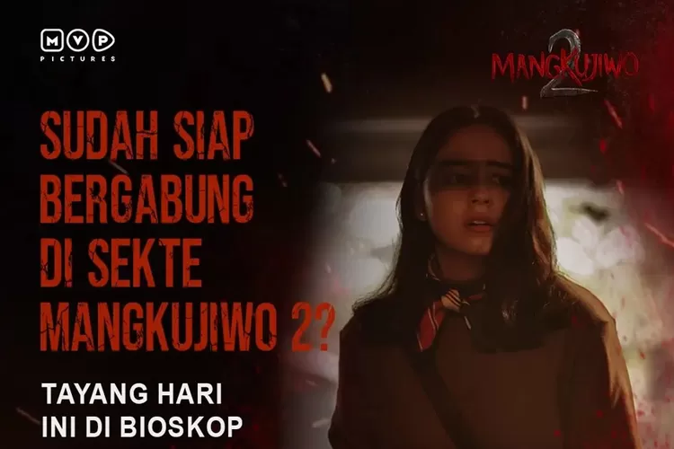 Jadwal Tayang Dan Harga Tiket Film Mangkujiwo 2 Di Bioskop Xxi Jakarta Minggu 29 Januari 2023 