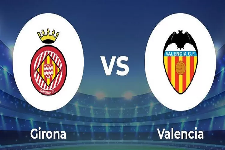 Prediksi Skor Girona vs Valencia di La Liga 2022 2023 Malam Ini Pukul 22.15 WIB, Girona Baru Menang 1 Kali Dari Total 5 Pertemuan ( www.instagram.com/@MightyTips)