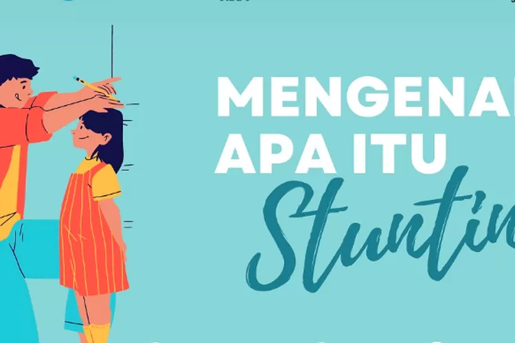 Apa Itu Stunting? Bagaimana Dampak Dan Pencegahannya Bagi Anak-anak ...