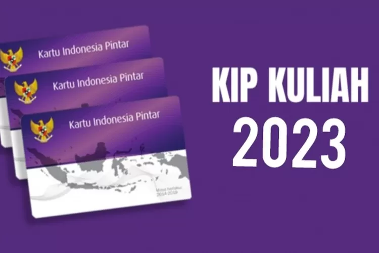 KIP Kuliah 2023 Kapan Dibuka? Yuk Cek Jadwal Dan Syarat Penerima Dapat ...