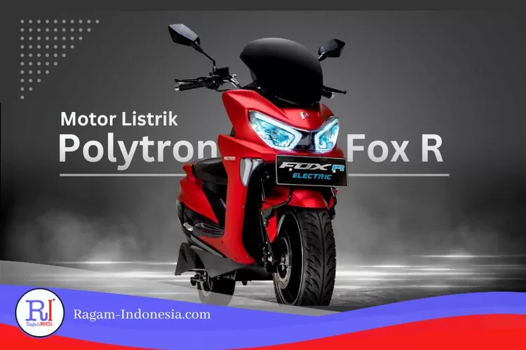 Kenali Motor Listrik Polytron Fox R Dari Spesikasi Harga Serta Fiturnya Pilihan EV Baru