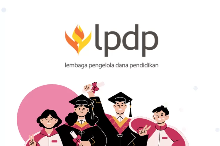 Catat Dan Simpan Berikut Rincian Komponen Pendanaan Beasiswa LPDP Yang Wajib Kamu Ketahui