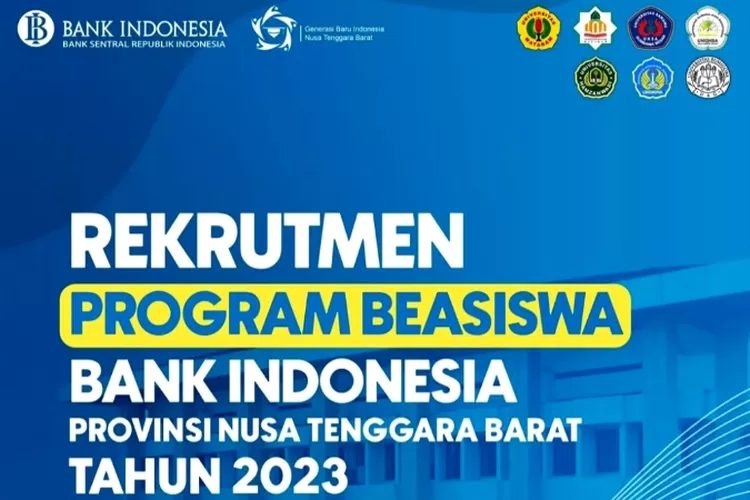 Beasiswa Bank Indonesia NTB Tahun 2023 Telah Dibuka! Mahasiswa Di 7 ...