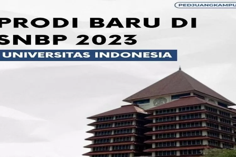 Terbaru! Universitas Indonesia Membuka Prodi Baru Di SNBP 2023, Jangan ...