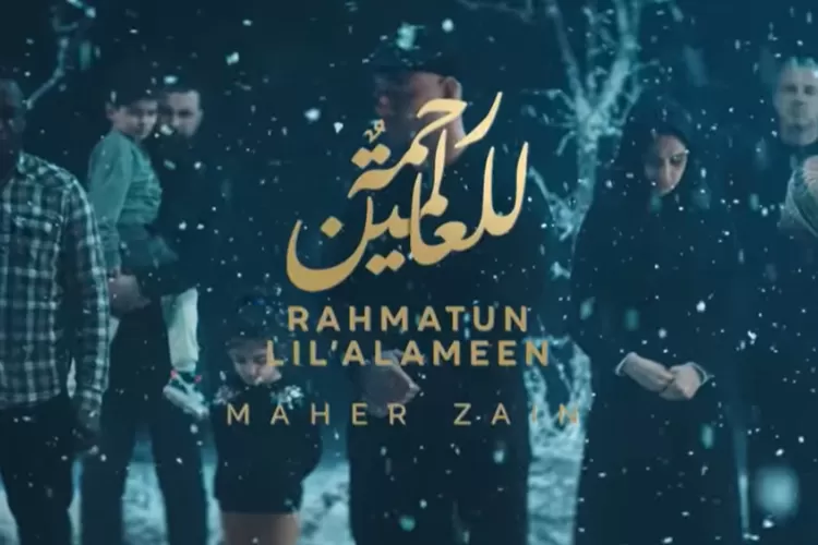 Lirik Lagu Rahmatun Lil'Alameen - Maher Zain, Lengkap Bahasa Arab ...