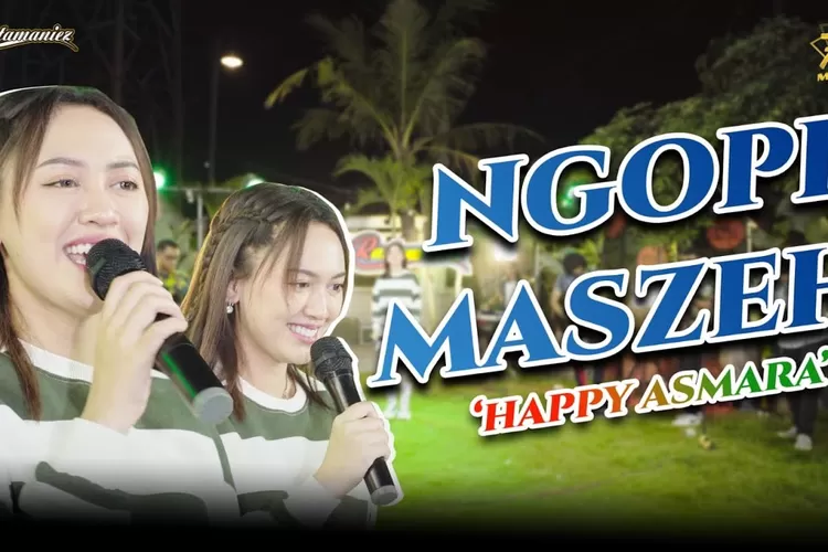 Lirik Lagu Ngopi Maszeh Happy Asmara Literasi Network