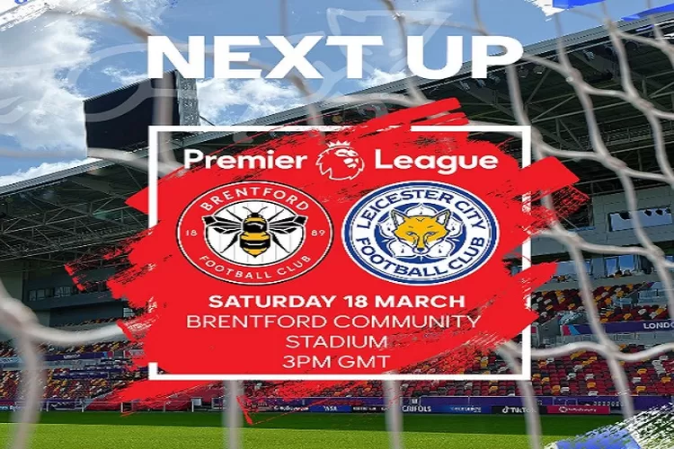 Prediksi Skor Brentford vs Leicester City Liga Inggris 2022 2023 Head to Head dan Performa Tim (www.instagram.com/@lcfc)