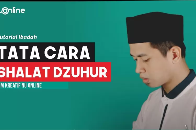 Tata Cara Sholat Dzuhur Lengkap Dengan Niat Dan Bacaanya Suara Karya