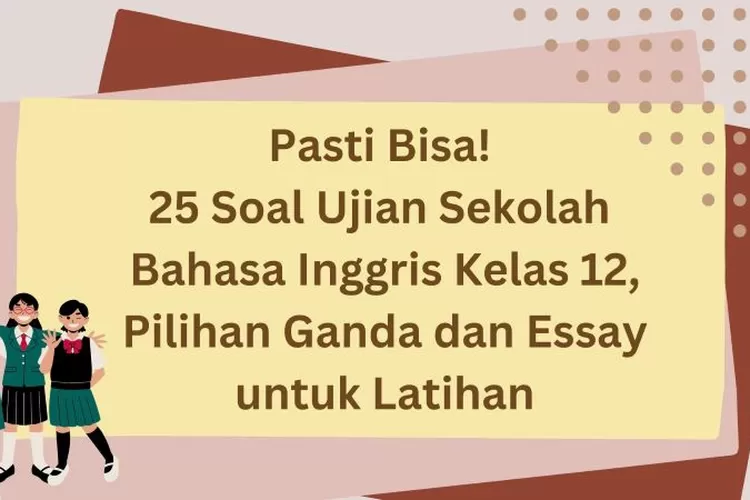 soal essay bahasa inggris kelas 12 beserta jawabannya