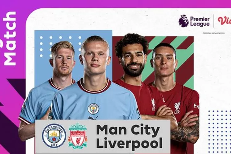 Link Live Streaming Big Match Manchester City vs Liverpool (vidio.com)