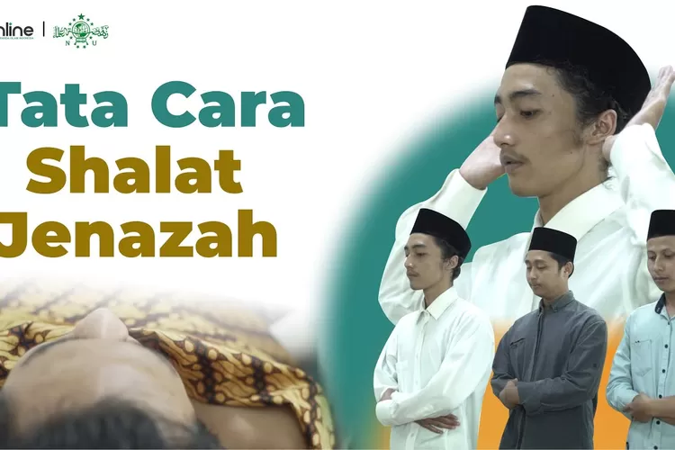 Tata Cara Sholat Jenazah Dengan Benar Lengkap Dengan Niat Dan Langkah