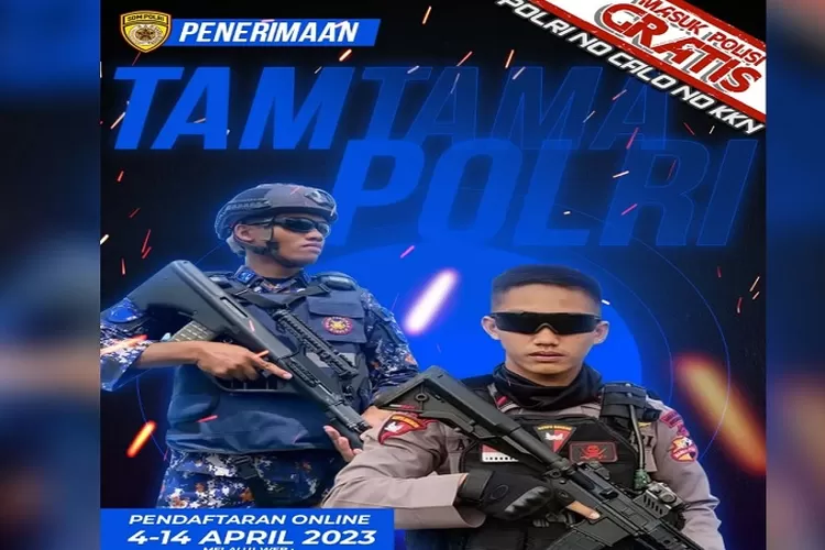 Penerimaan TAMTAMA POLRI T.A 2023 Gelombang II, Ini Cara Pendaftaran ...