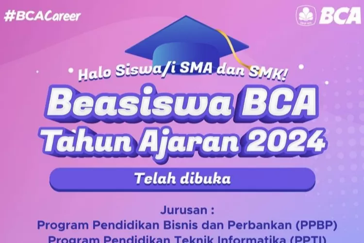 Beasiswa BCA Tahun 2024 PPBP-PPTI Untuk Lulusan SMA/SMK/Sederajat Masih ...